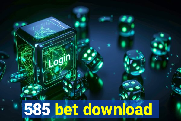 585 bet download